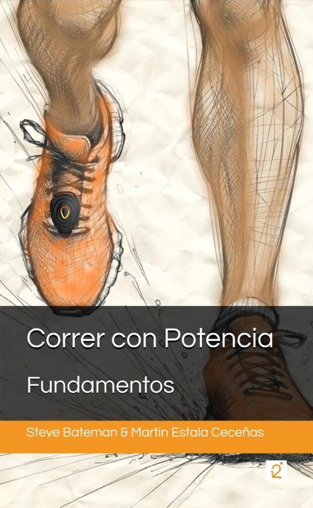 Correr con Potencia - Fundamentos (The Basics, Spanish version)