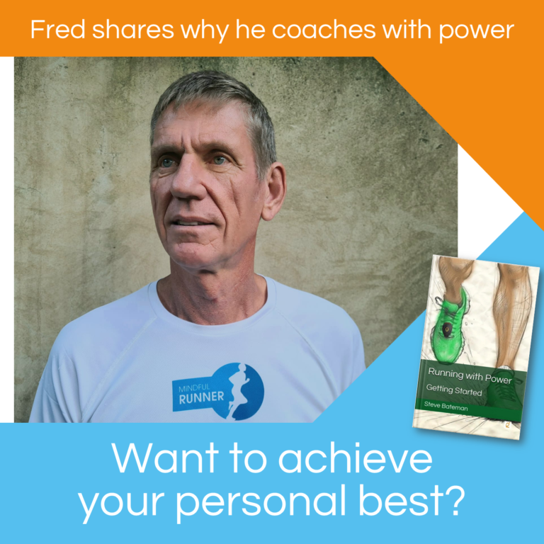 Fred explains why he runs & coaches with power
